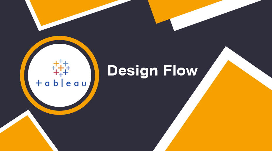 Design Flow در داشبورد و Worksheet نرم افزار Tableau
