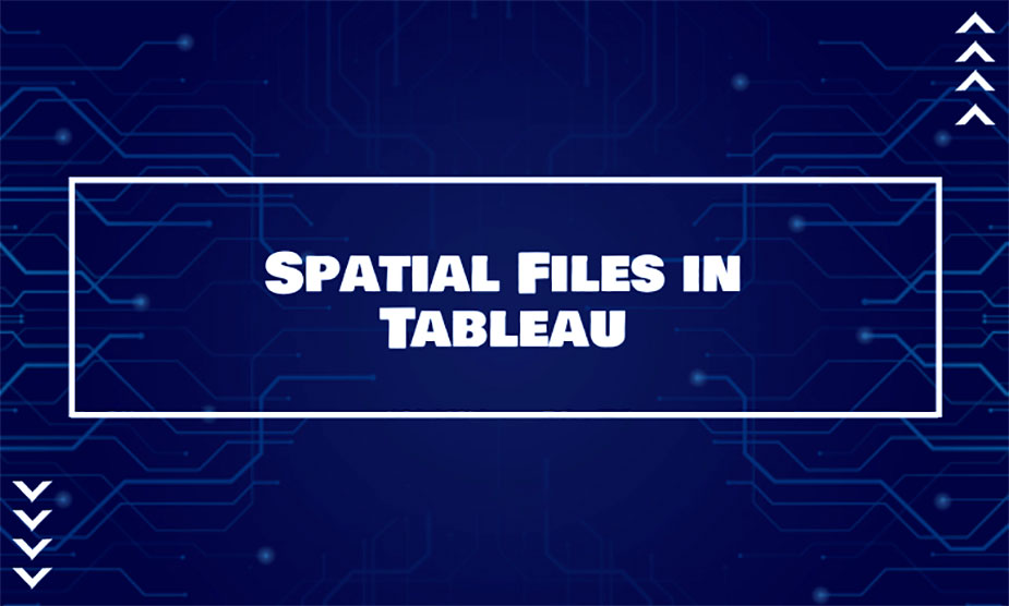 نحوه ایجاد Spatial File در تبلو