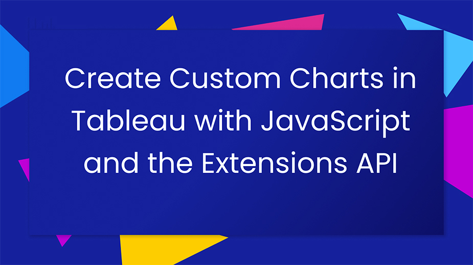 با Extensions API نمودارهای سفارشی را در tableau ایجاد کنید