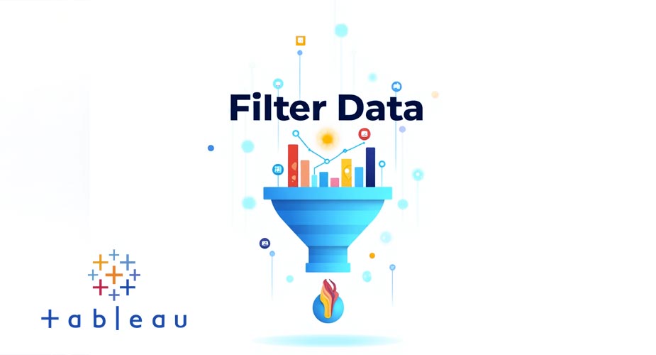 Filter Data (فیلتر داده‌ها) در Tableau