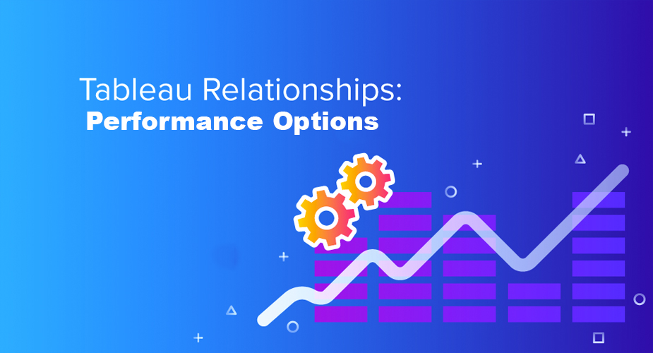 Tableau Relationship: Performance Options
